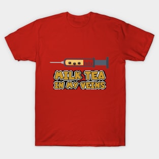 Boba Bubble Tea in My  veins T-Shirt